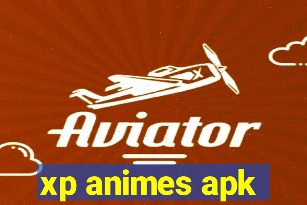 xp animes apk